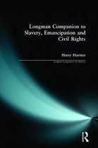 Longman Companion To Slavery, Emancipation And Civil Rights