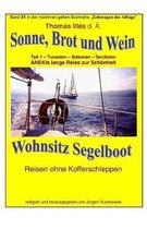 Sonne Brot und Wein - Wohnsitz Segelboot - Tunesien - Balearen -Sardinien