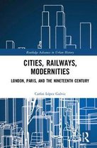 Routledge Advances in Urban History- Cities, Railways, Modernities