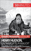 Grandes Découvertes 9 - Henry Hudson, un navigateur maudit
