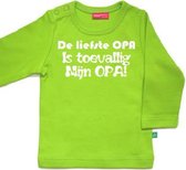 T-shirt De liefste OPA is toevallig mijn OPA!| Lange mouw | lime groen | maat 50/56