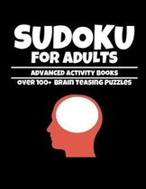 Sudoku for Adults Advanced Activity Books Over 100+ Brain Teasing Puzzles