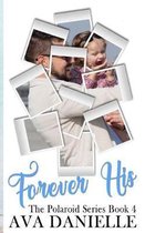 Forever His (The Polaroid Series) Book 4