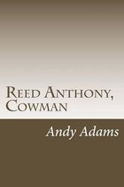 Reed Anthony, Cowman