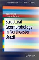 SpringerBriefs in Latin American Studies - Structural Geomorphology in Northeastern Brazil