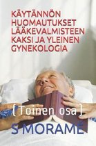 K yt nn n Huomautukset L kevalmisteen Kaksi Ja Yleinen Gynekologia