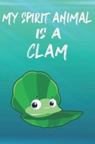 My Spirit Animal Is A Clam