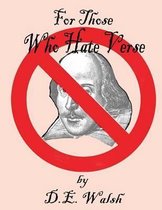For Those Who Hate Verse