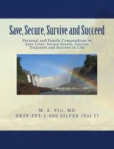 Save, Secure, Survive and Succeed