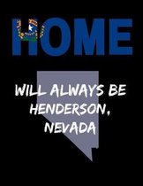 Home Will Always Be Henderson, Nevada