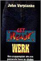 Get ready: werk