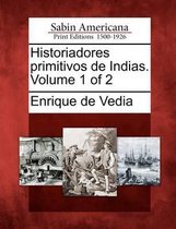 Historiadores primitivos de Indias. Volume 1 of 2