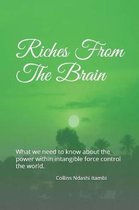 Riches From The Brain