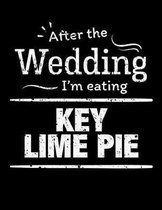 After the wedding I'm eating key lime pie