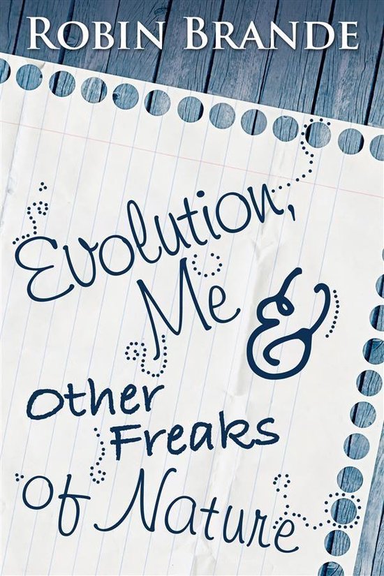 Evolution, Me & Other Freaks of Nature by Robin Brande