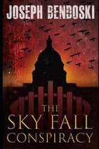 The Sky Fall Conspiracy