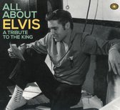 All About Elvis: Tribute To The King