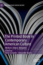 The Printed Book in Contemporary American Culture: Medium, Object, Metaphor