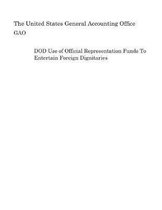 DOD Use of Official Representation Funds To Entertain Foreign Dignitaries