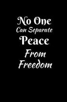 No One Can Separate Peace From Freedom