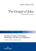 European Studies in Theology, Philosophy and History of Religions 17 - The Gospel of John
