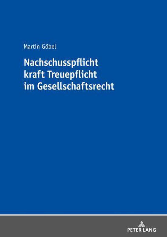 Nachschusspflicht kraft Treuepflicht im Gesellschaftsrecht - cover