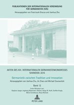 Publikationen der Internationalen Vereinigung fuer Germanistik (IVG) 31 - Akten des XIII. Internationalen Germanistenkongresses Shanghai 2015: Germanistik zwischen Tradition und Innovation