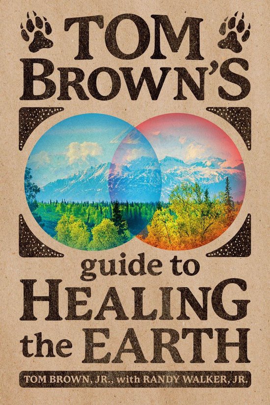 Tom Brown's Guide to Healing the Earth - cover