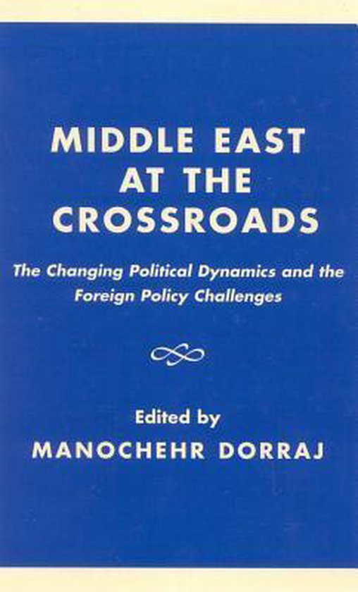 Middle East at the Crossroads, Manochehr Dorraj  9780761813910 