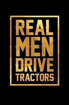Real Men Drive Tractors