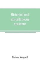 Historical and miscellaneous questions, for the use of young people with a selection of British and General Biography