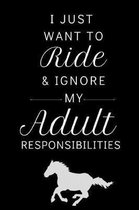 I Just Want To Ride...
