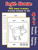 English Albanian 50 Animals Vocabulary Activities Workbook for Kids