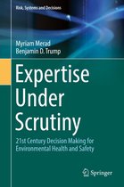 Risk, Systems and Decisions - Expertise Under Scrutiny