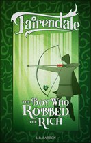 Fairendale 8 - The Boy Who Robbed the Rich