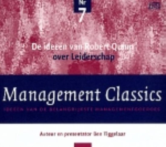 Cover van het boek 'Management Classics / De ideeen van Robert Quinn over leiderschap' van Ben Tiggelaar