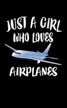 Just A Girl Who Loves Airplanes