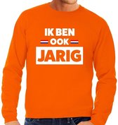 Oranje Ik ben ook jarig sweater - Trui voor heren - Koningsdag kleding XXL