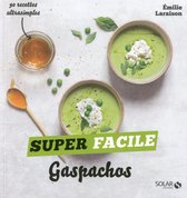 Super facile - Gaspachos - super facile