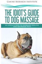 The Idiot's Guide To Dog Massage