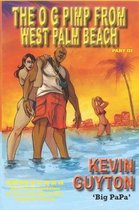 The OG Pimp From West Palm Beach Part III