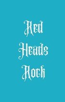 Red Heads Rock