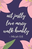Act Justly Love Mercy Walk Humbly Micah