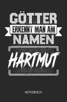 G tter erkennt man am Namen - Hartmut - Notizbuch