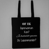 Cadeau Tas shopper Of ik superwoman ken? Je bedoelt gewoon de Luizenmoeder bedankt bedanken afscheid juf juffen juffendag meester afscheid  Juffendag cadeau  Einde schooljaar   juf