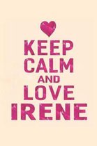 Keep Calm and Love Irene