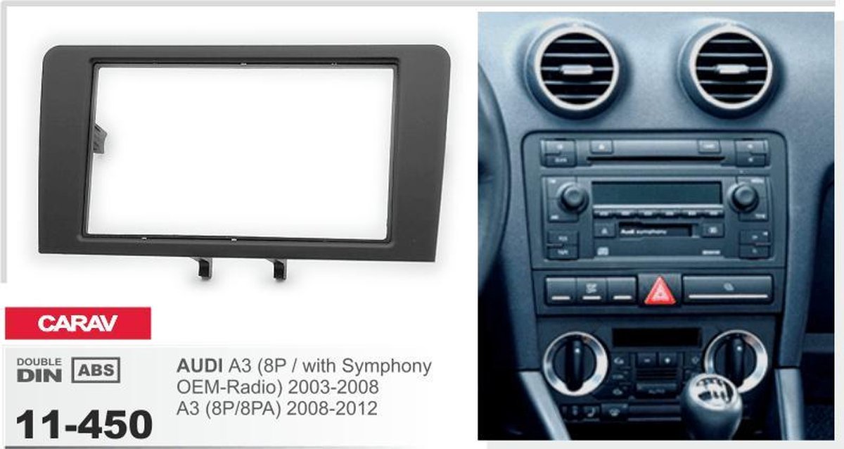 AUDI A3 2 DIN (8P / avec Symphony OEM- Radio) 2003-2008; A3 (8P / 8PA) 2008-2012  bande... | bol.com