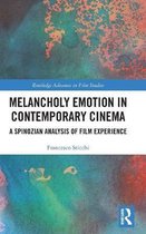 Routledge Advances in Film Studies- Melancholy Emotion in Contemporary Cinema