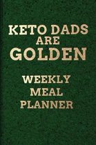 Keto Dads Are Golden WEEKLY MEAL PLANNER