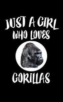 Just A Girl Who Loves Gorillas